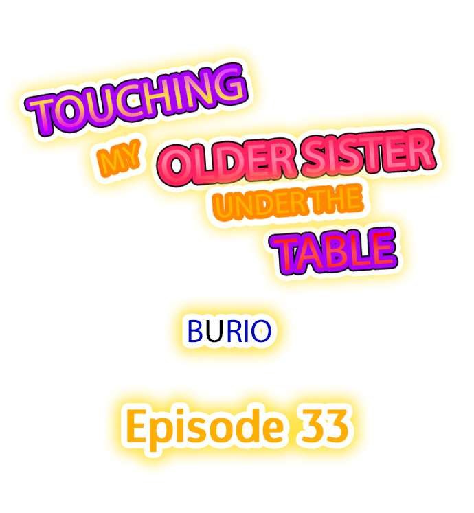 touching-my-older-sister-under-the-table-chap-33-0