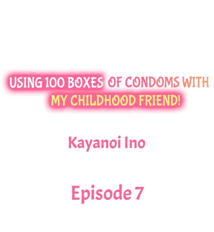 using-100-boxes-of-condoms-with-my-childhood-friend-chap-7-0