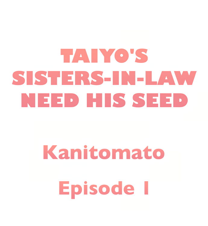 taiyos-sisters-in-law-need-his-seed-raw-chap-1-0