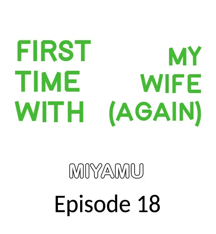 first-time-with-my-wife-again-chap-18-0