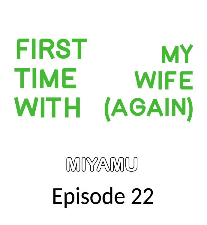 first-time-with-my-wife-again-chap-22-0