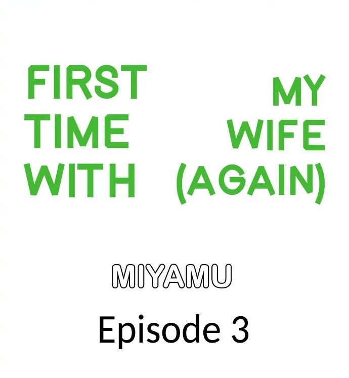 first-time-with-my-wife-again-chap-3-0
