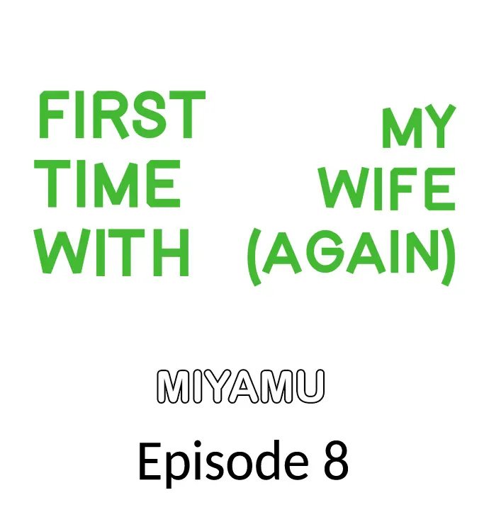 first-time-with-my-wife-again-chap-8-0