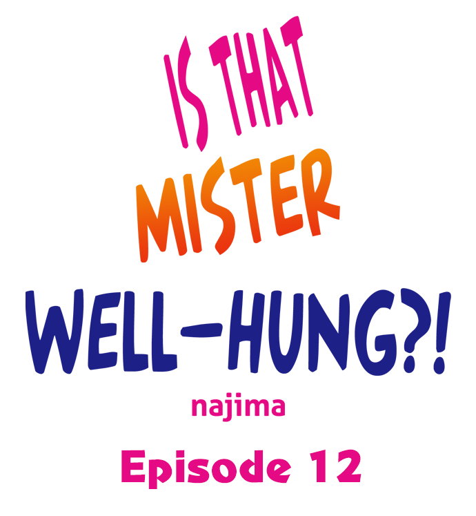 is-that-mister-well-hung-chap-12-0