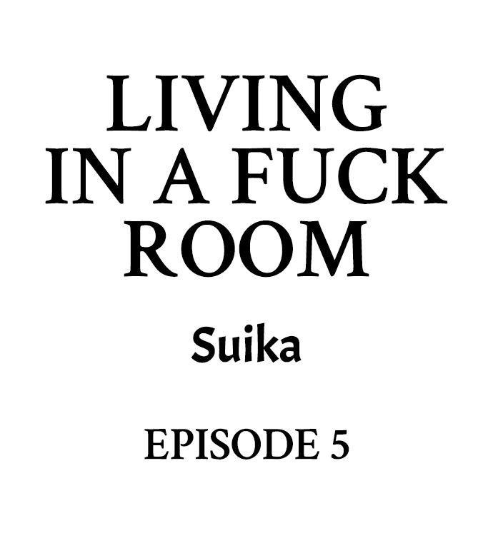 living-in-a-fuck-room-chap-5-0