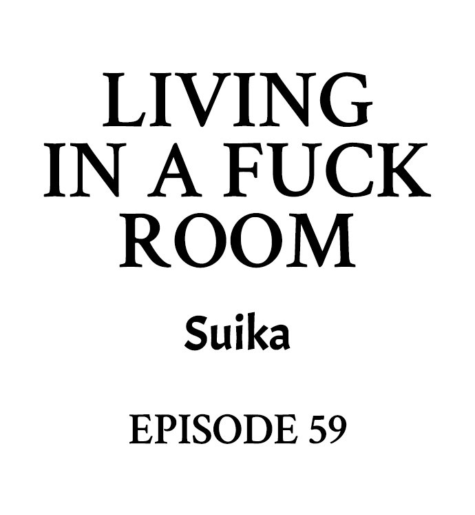 living-in-a-fuck-room-chap-59-0