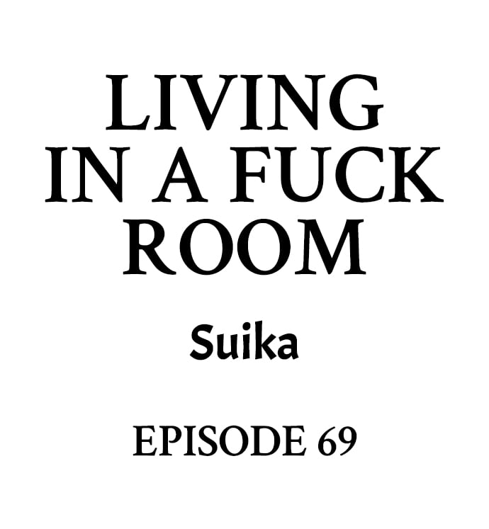 living-in-a-fuck-room-chap-69-0