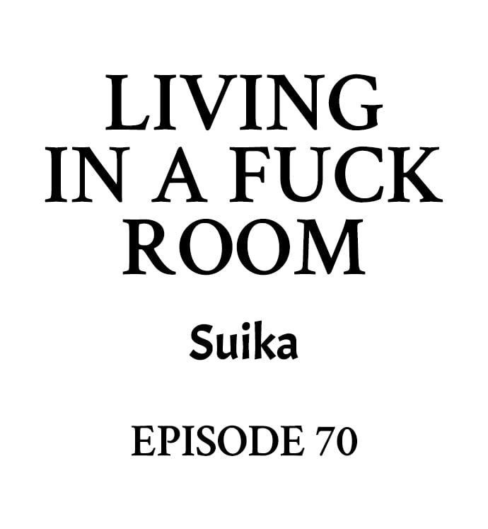 living-in-a-fuck-room-chap-70-0
