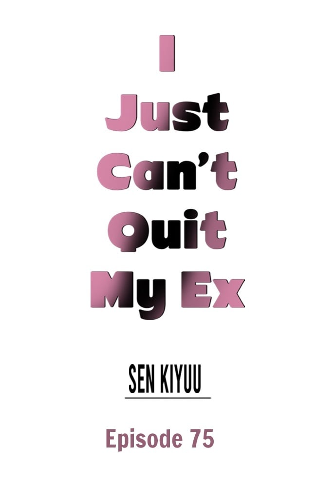i-just-cant-quit-my-ex-chap-75-0