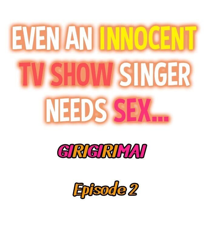 even-an-innocent-tv-show-singer-needs-sex-chap-2-0