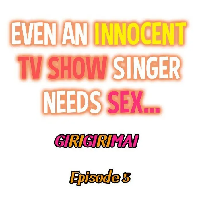 even-an-innocent-tv-show-singer-needs-sex-chap-5-0