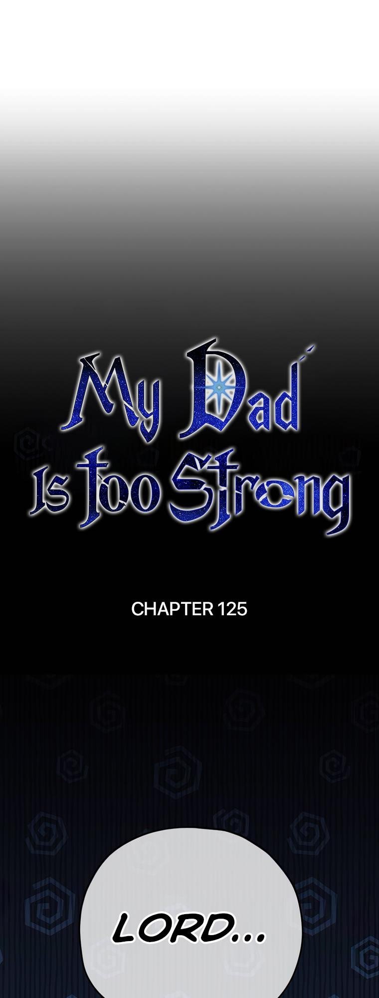 my-dad-is-too-strong-chap-125-20