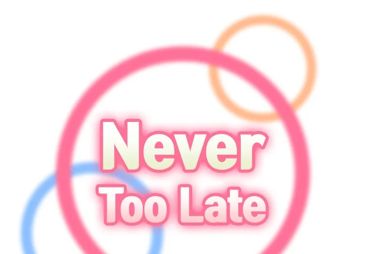 never-too-late-chap-2-1