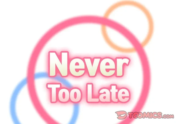 never-too-late-chap-22-1