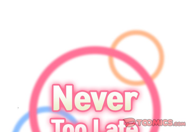 never-too-late-chap-3-1