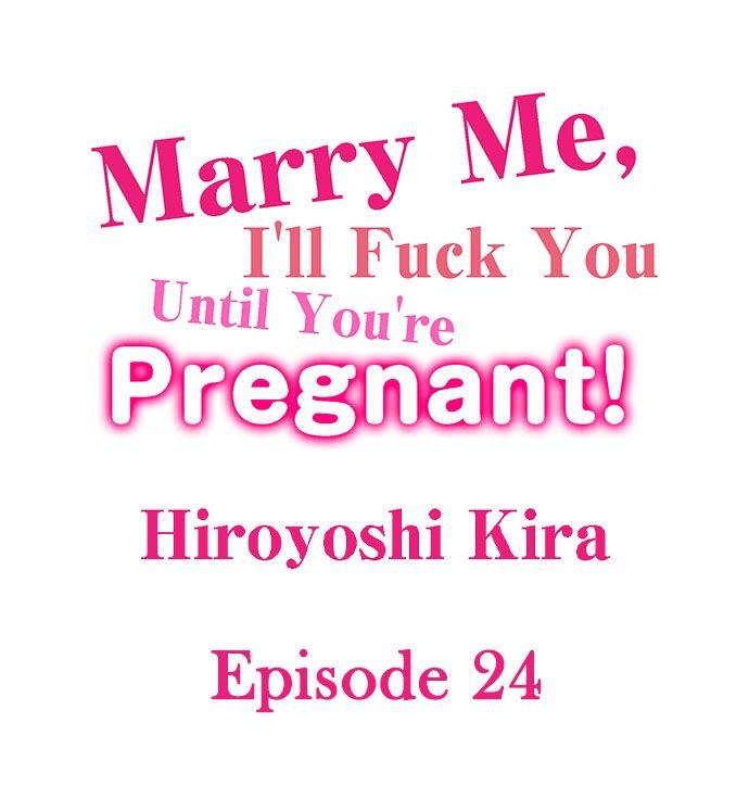 marry-me-ill-fuck-you-until-youre-pregnant-chap-24-0