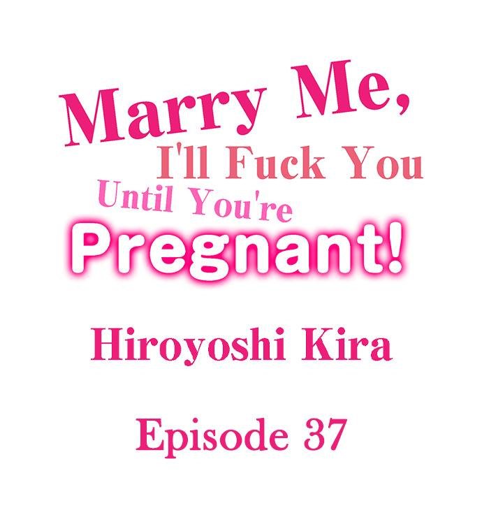 marry-me-ill-fuck-you-until-youre-pregnant-chap-37-0