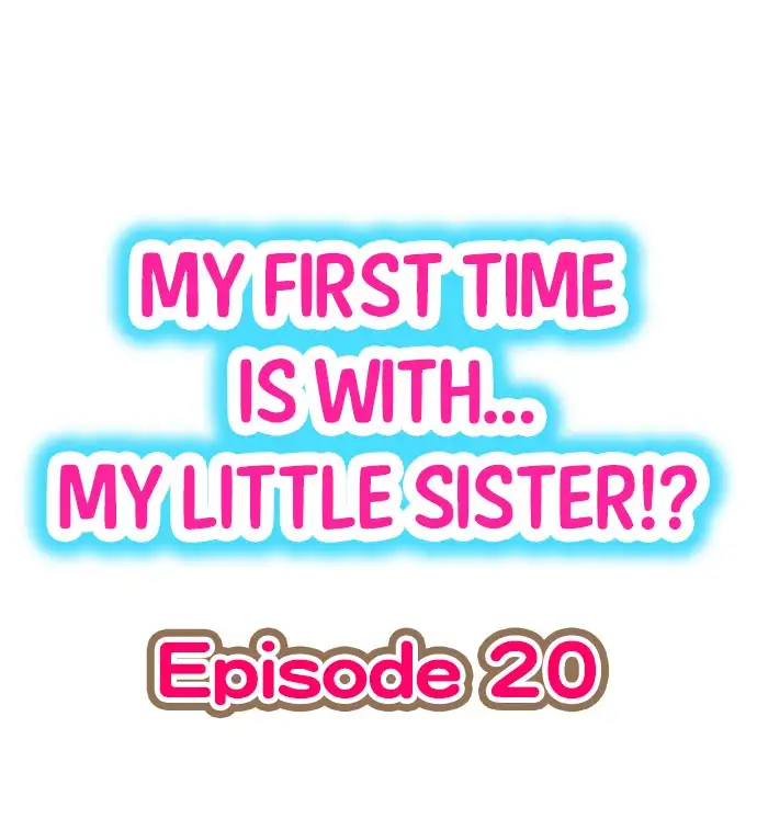 my-first-time-is-with-my-little-sister-chap-20-0