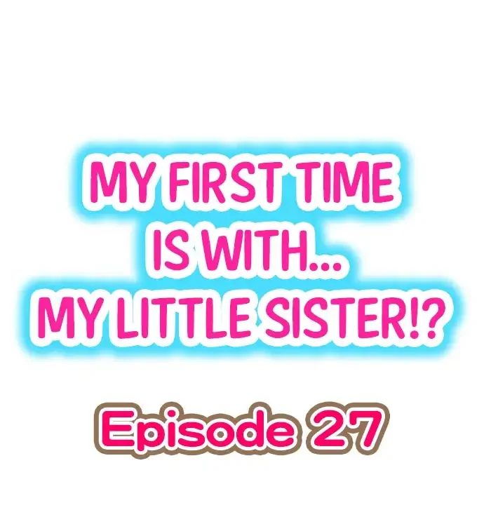 my-first-time-is-with-my-little-sister-chap-27-0