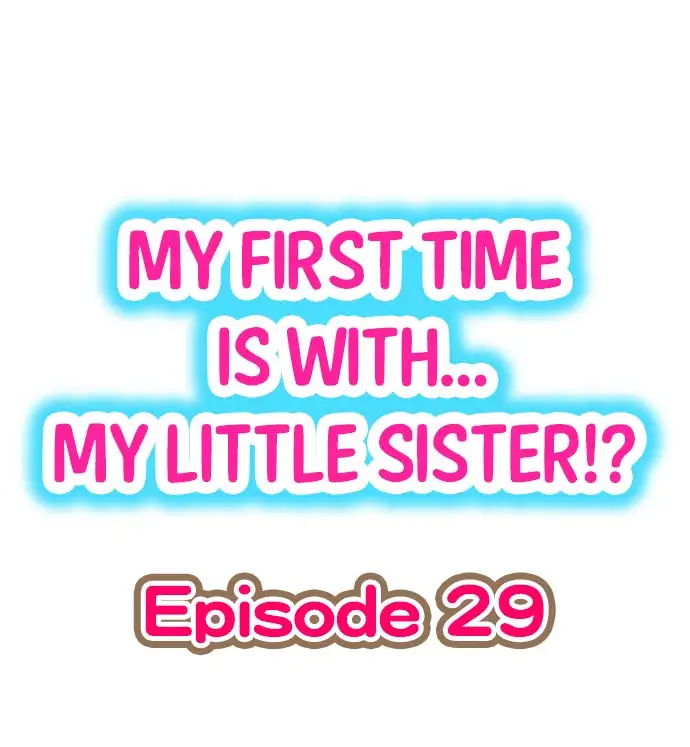 my-first-time-is-with-my-little-sister-chap-29-0