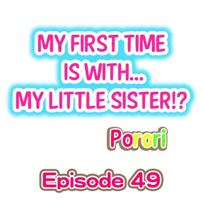 my-first-time-is-with-my-little-sister-chap-49-0