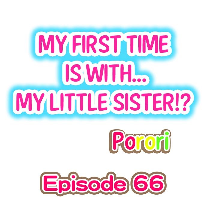 my-first-time-is-with-my-little-sister-chap-66-0