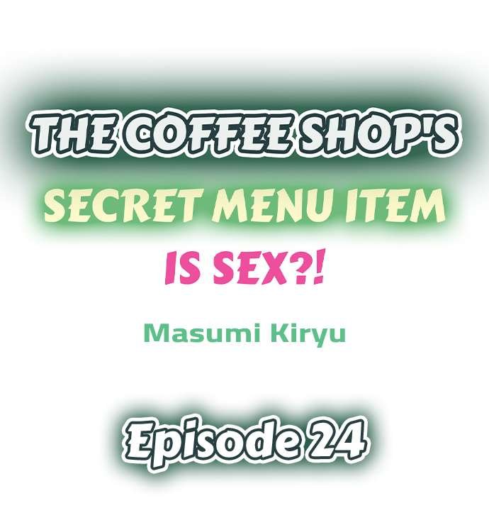 the-coffee-shops-secret-menu-item-is-sex-chap-24-0