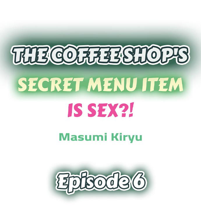 the-coffee-shops-secret-menu-item-is-sex-chap-6-0