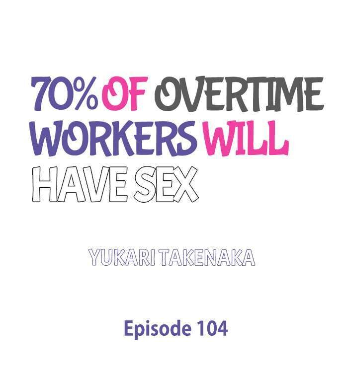 70-of-overtime-workers-will-have-sex-chap-104-0