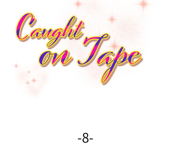 caught-on-tape-chap-8-11