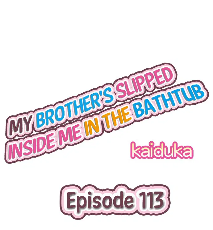 my-brothers-slipped-inside-me-in-the-bathtub-chap-113-0