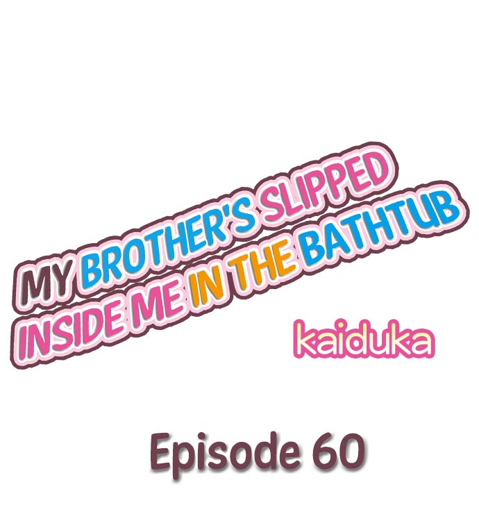 my-brothers-slipped-inside-me-in-the-bathtub-chap-60-0