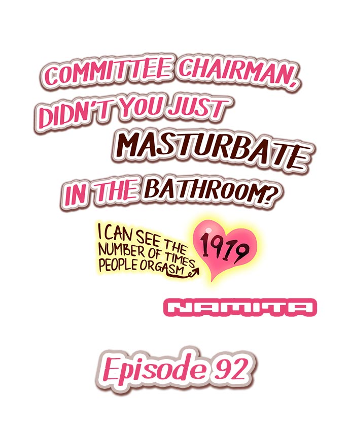 committee-chairman-didnt-you-just-masturbate-in-the-bathroom-i-can-see-the-number-of-times-people-orgasm-chap-92-0